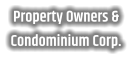 Property Owners & Condominium Corp.