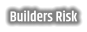 Builders Risk